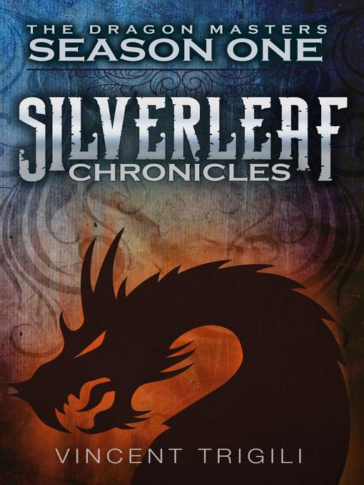 Title details for The Silverleaf Chronicles by Vincent Trigili - Available